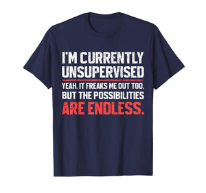 I'm Currently Unsupervised Funny Dad Papa Mens Sarcastic T-Shirt