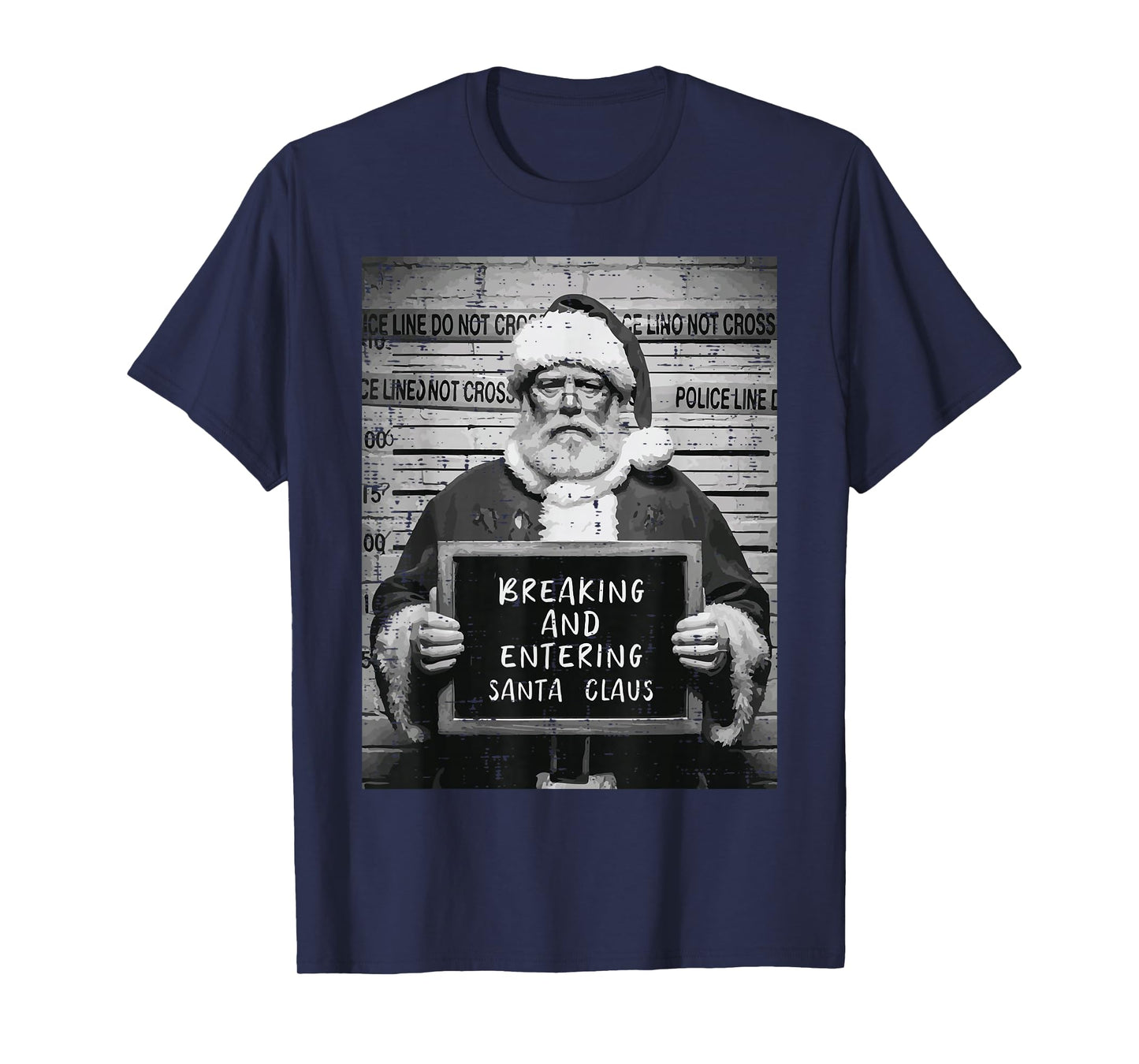 Christmas Santa Mugshot Breaking Entering Xmas Men Women Kid T-Shirt