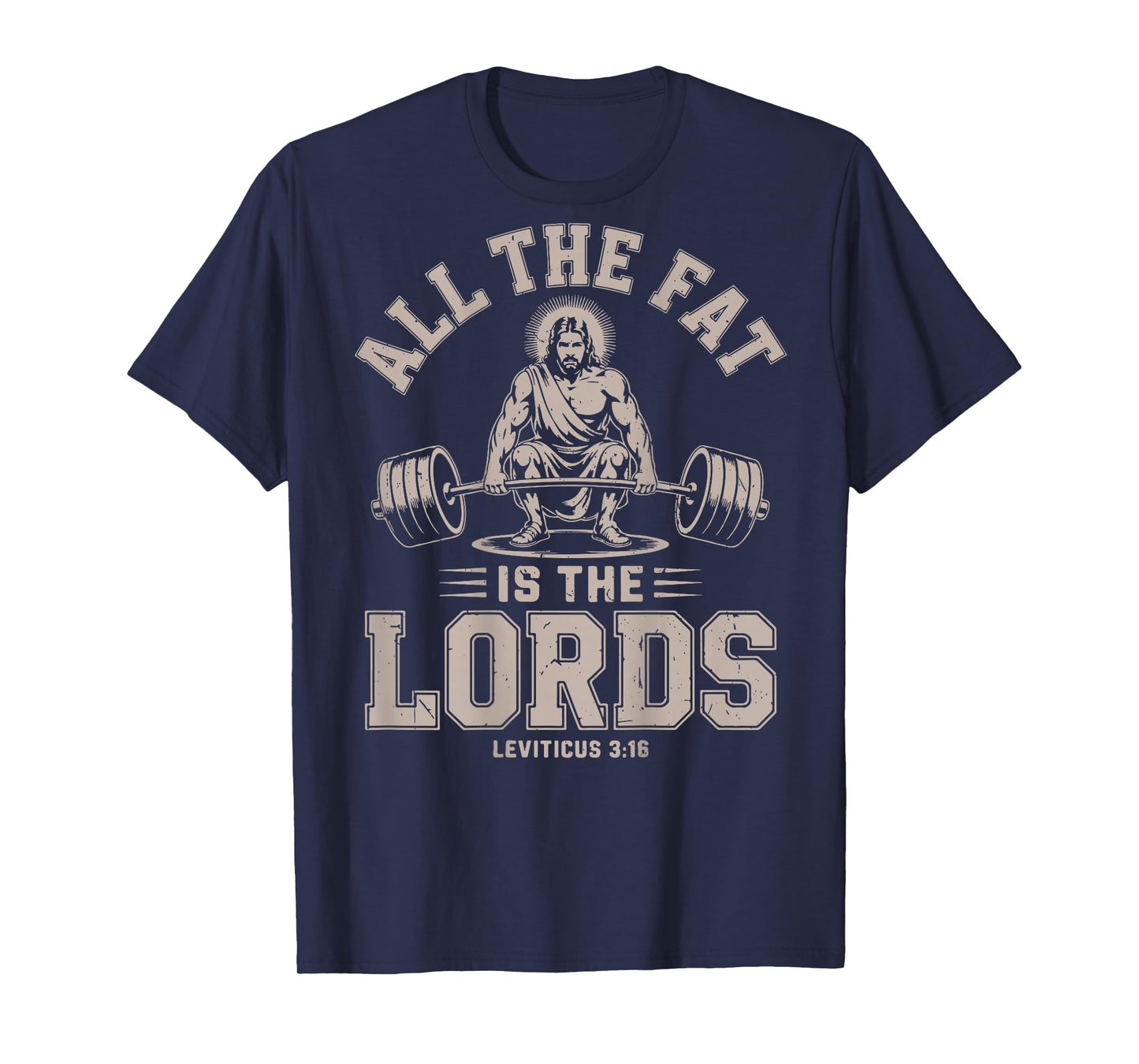 Christian Workout Funny All Fat is Lords Jesus Christ Gym T-Shirt