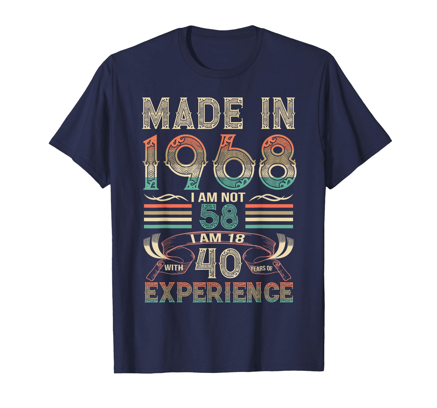 Made in 1968 I'm Not 58th Birthday Experience Vintage Retro T-Shirt