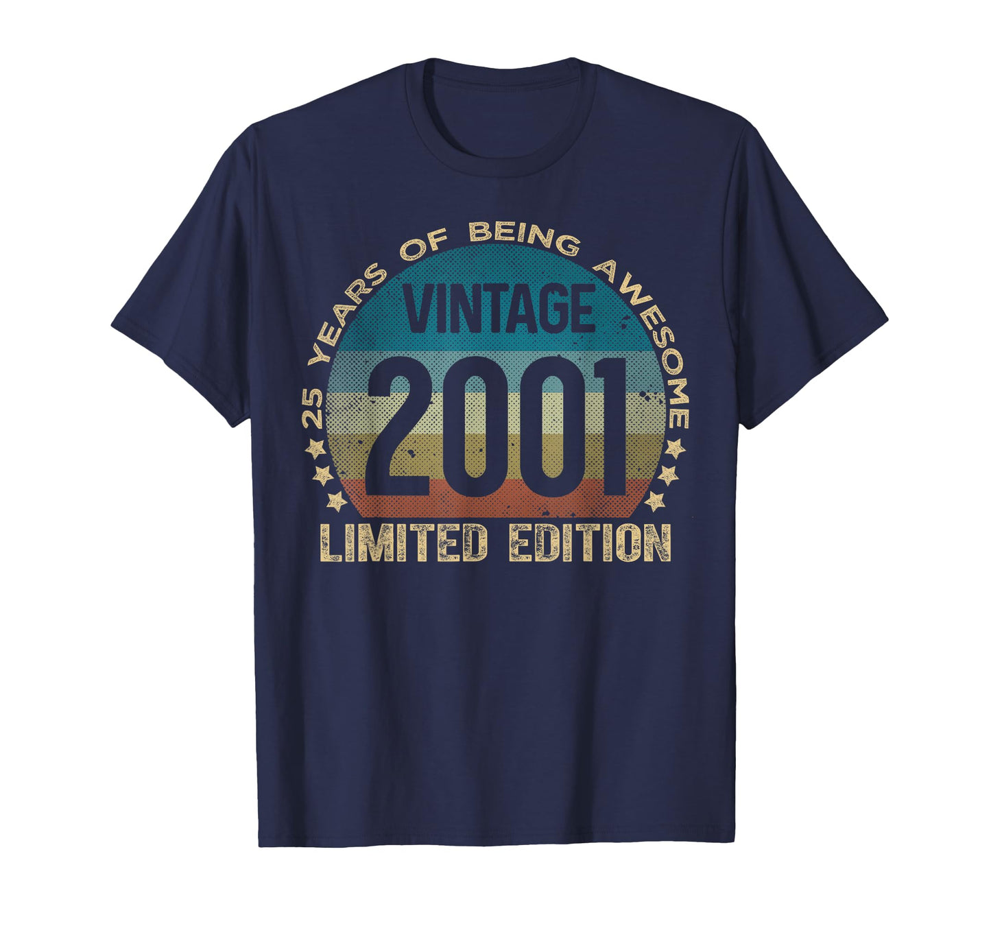 25 Year Old Gifts Vintage 2001 Limited Edition 25th Birthday T-Shirt