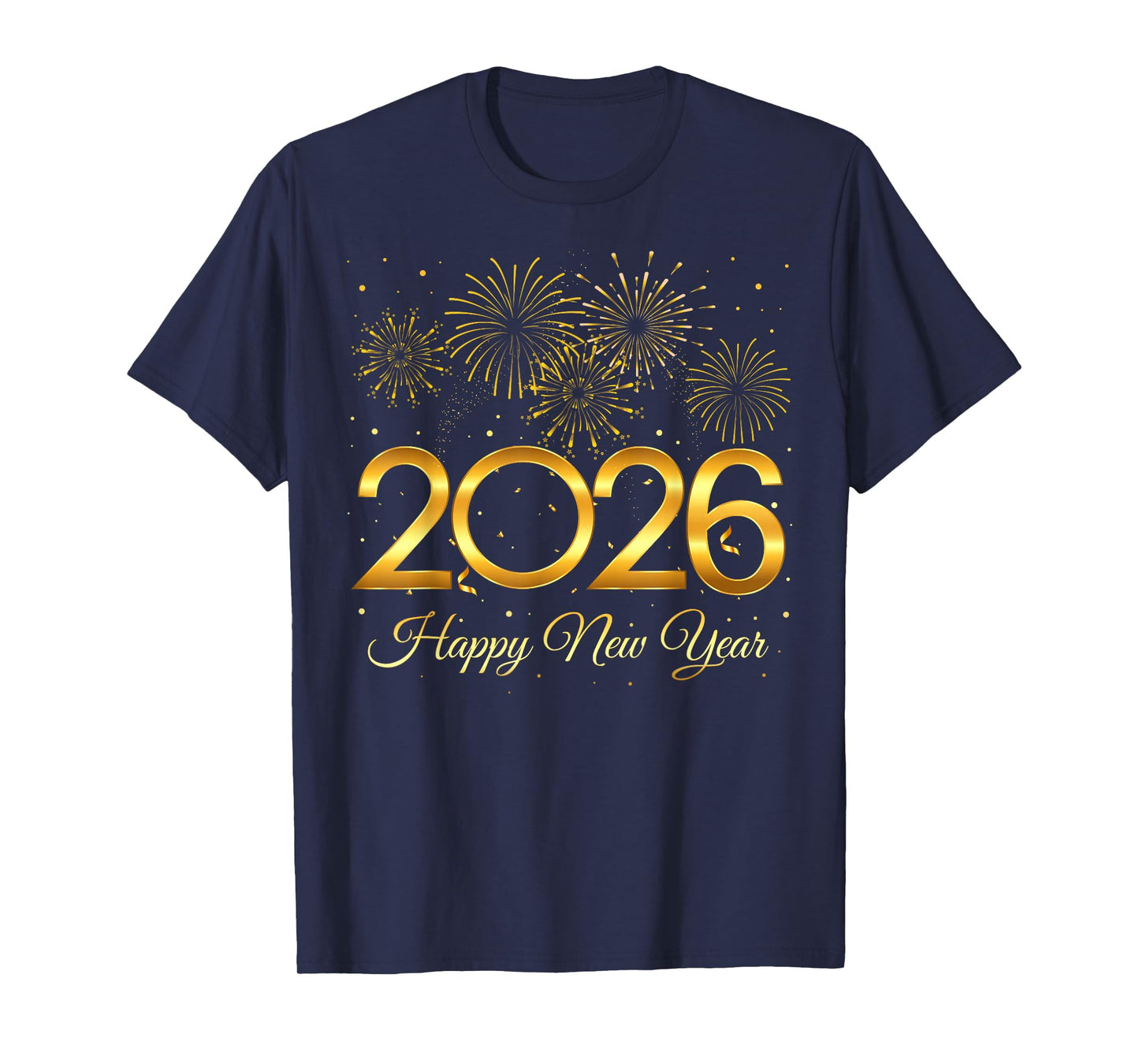Celebration Happy New Year Eve 2026 Firework Party Men Women T-Shirt