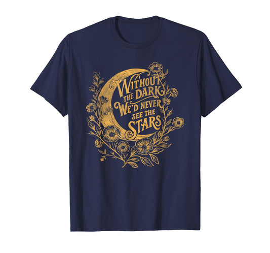 Inspirational Celestial Moon, Stars Quote, Edgar Allan Poe T-Shirt