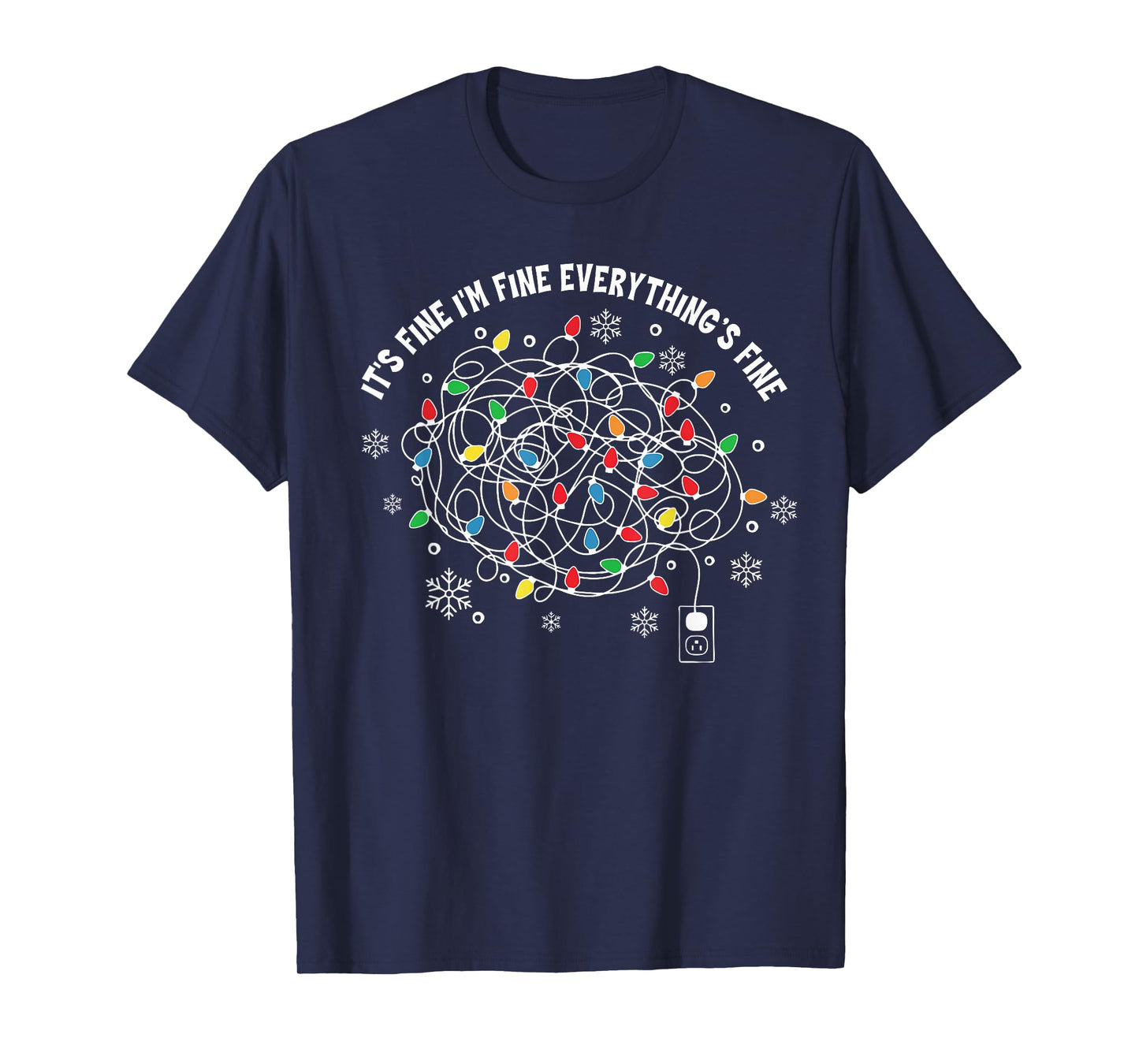 It's Fine I'm Fine Everything is Fine Christmas Lights T-Shirt