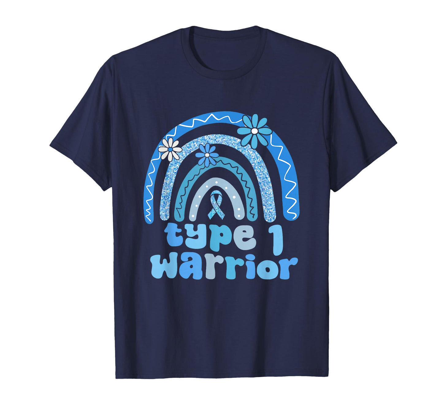 Type 1 Warrior Flower Rainbow Diabetes Awareness Blue Ribbon T-Shirt