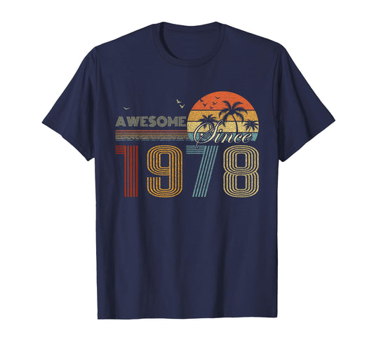 Awesome Since 1978 Men Women Birth of Birthday Years Vintage T-Shirt