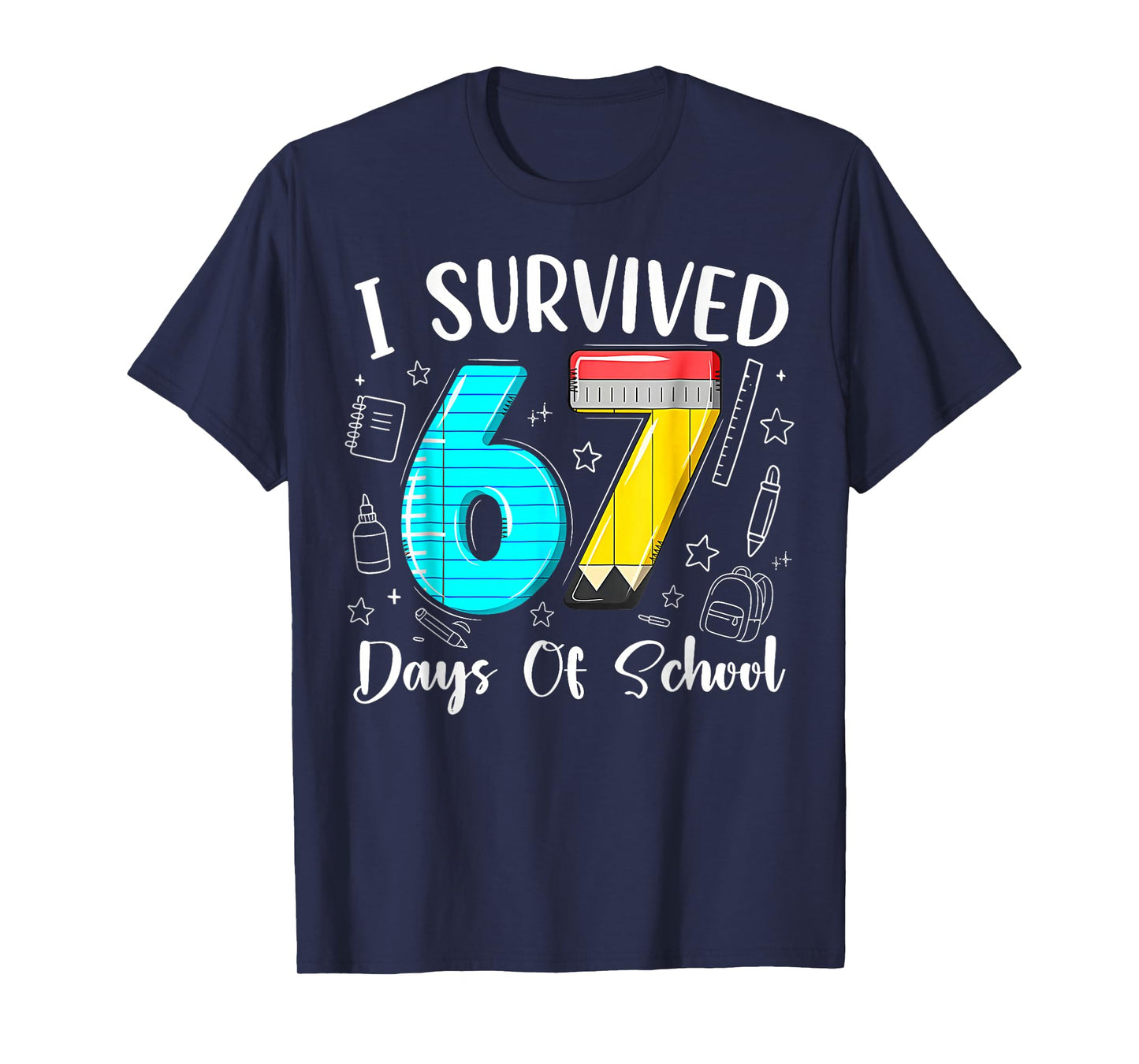 I Survived 67 Days of School Funny 67 Meme Teacher Student T-Shirt