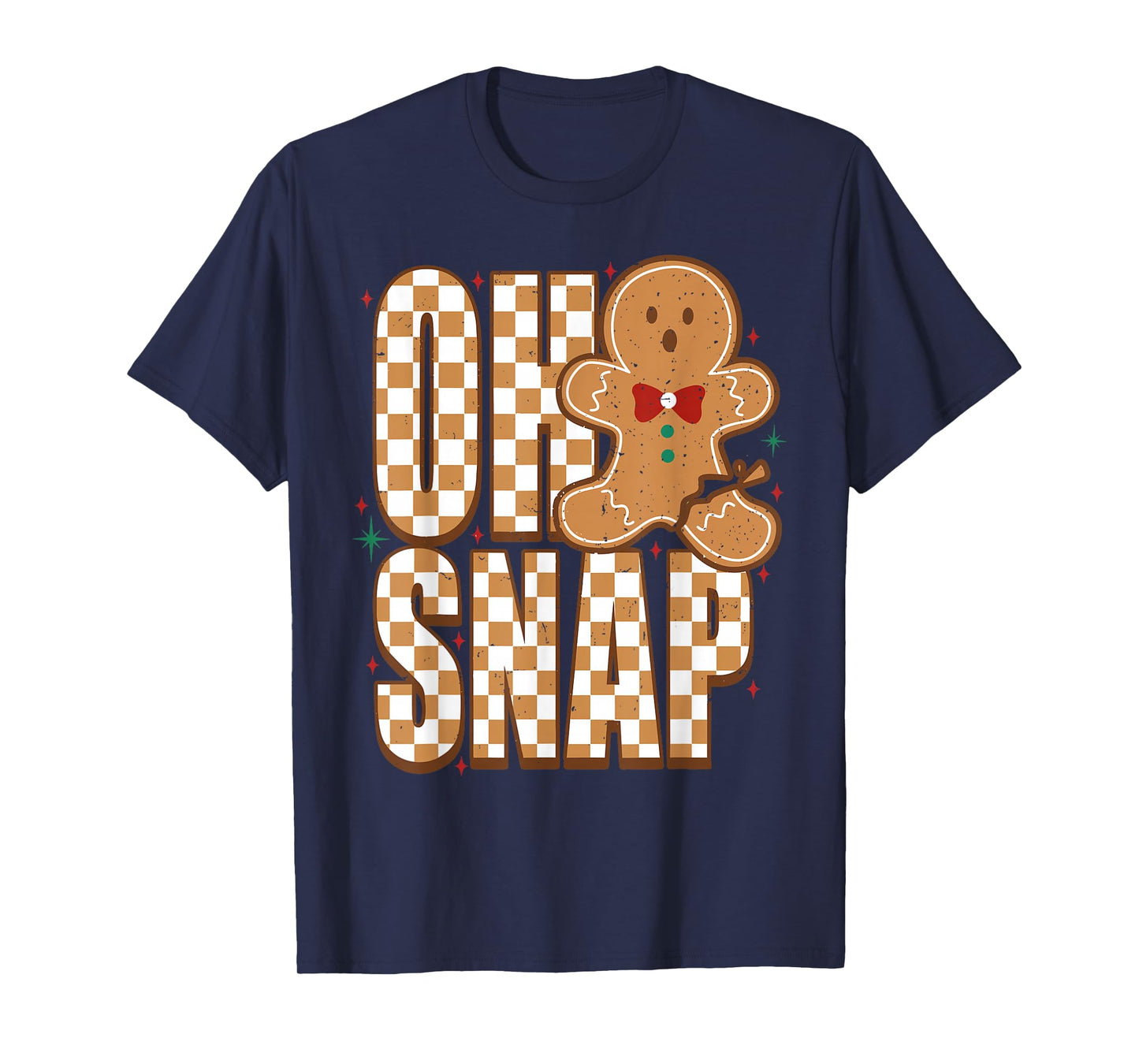 Oh Snap Gingerbread Man Funny Christmas Xmas Men Women Kids T-Shirt