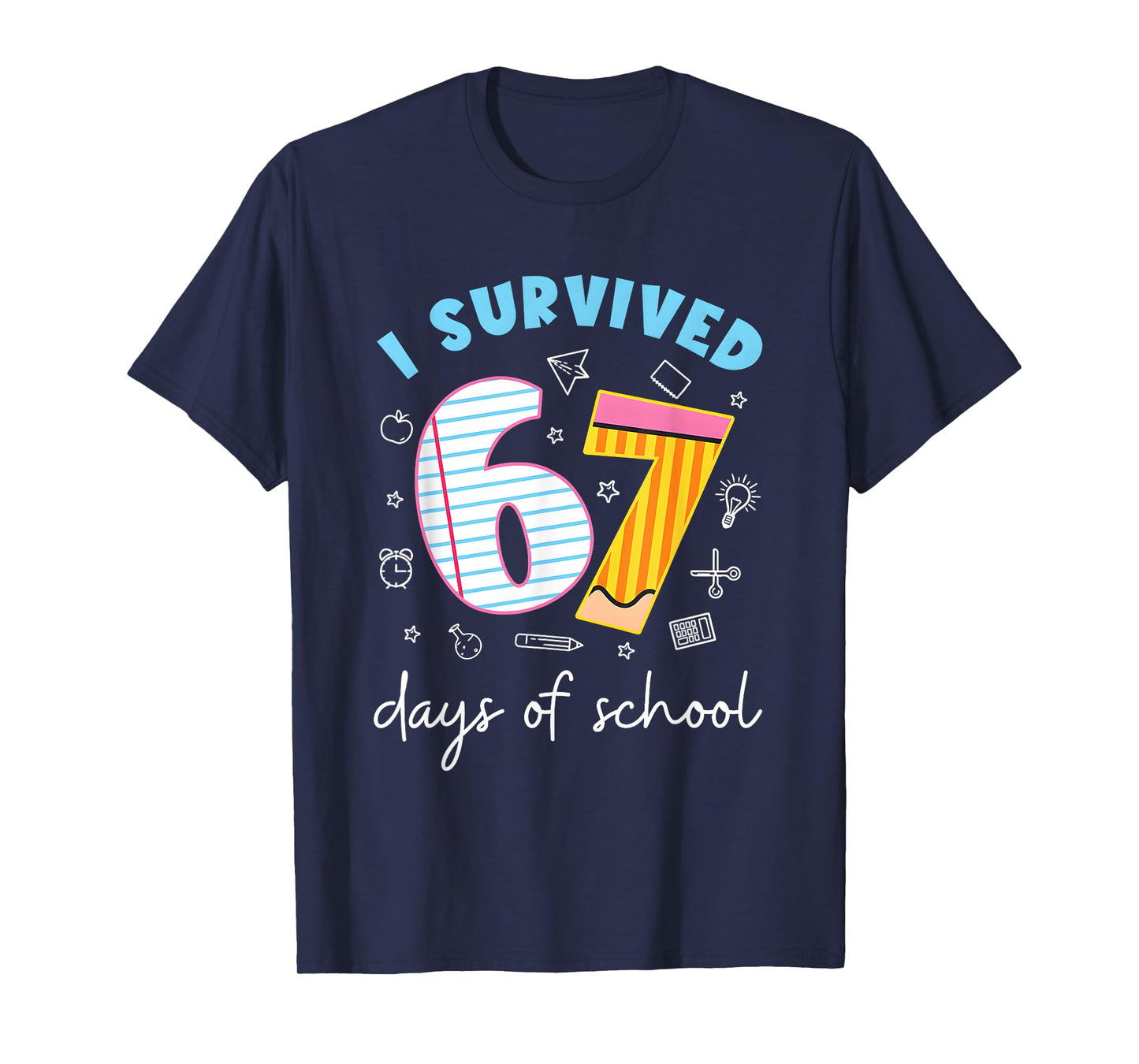 I Survived 67 Days of School Funny Meme Teacher Student T-Shirt