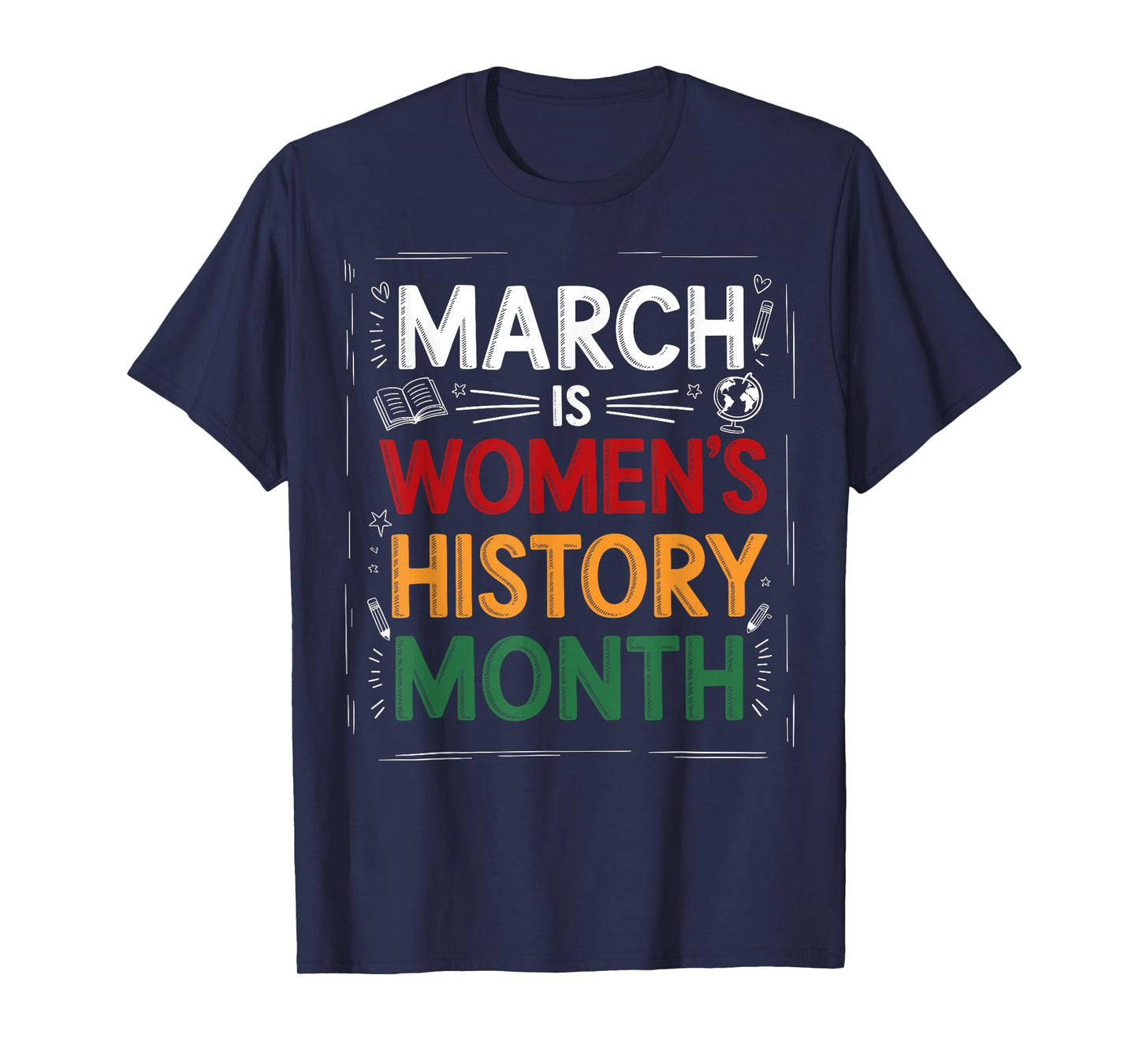 March is Women’s History Month for Teachers and Students T-Shirt