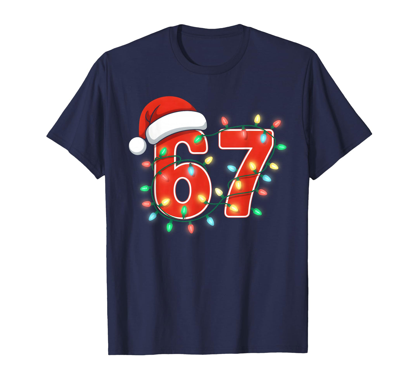 67 Christmas Lights Trending Meme Saying 6 7 Costume Xmas T-Shirt