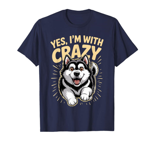 Yes I'm with Crazy Pet Dog Cartoon Funny Alaskan Malamute T-Shirt