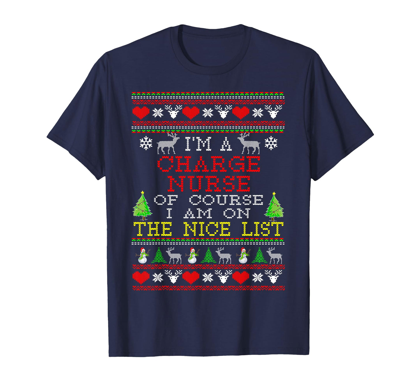 Charge Nurse I'm On The Nice List Ugly Christmas T-Shirt