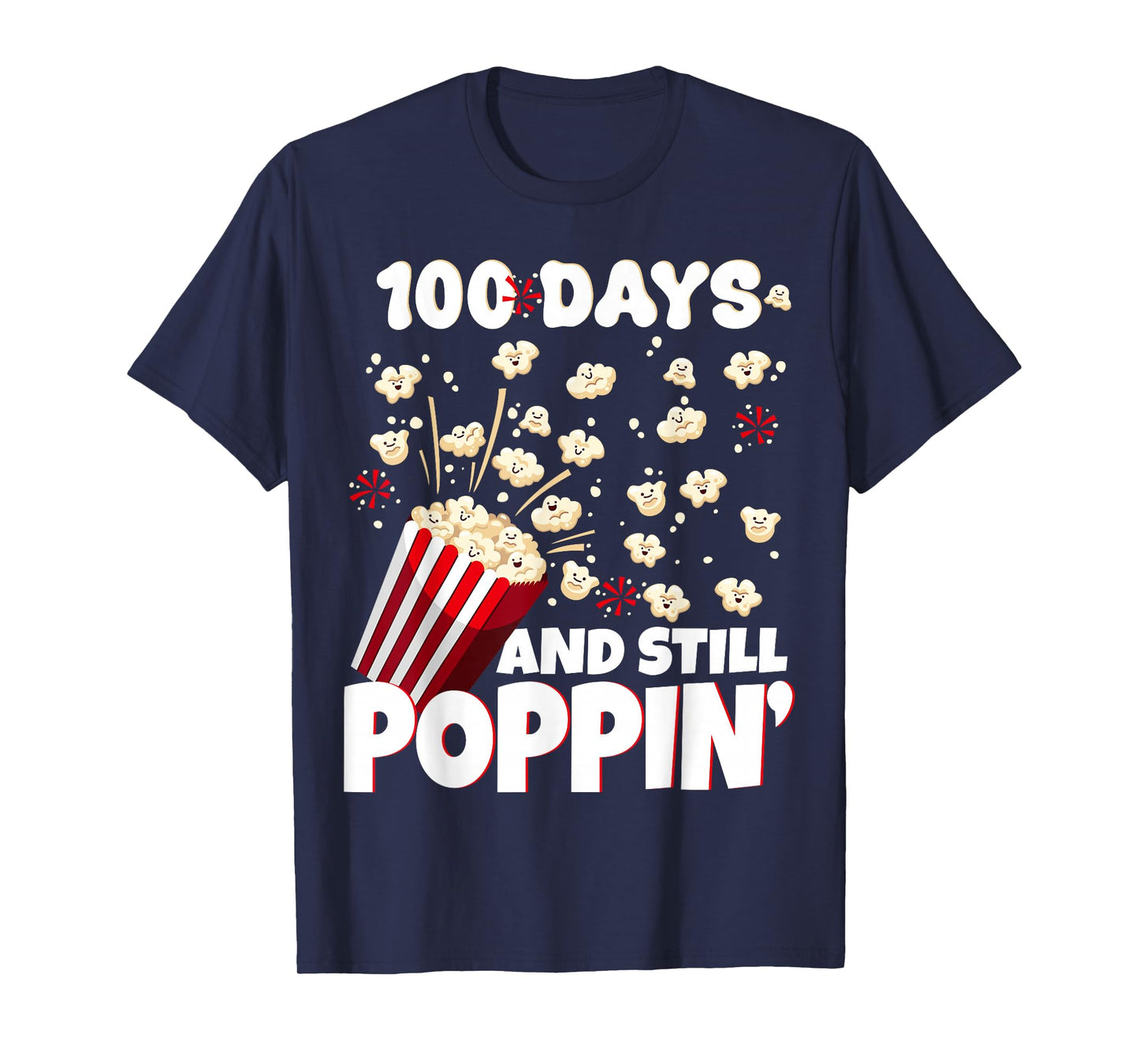 Happy 100 Days and Still Poppin' Popcorn Lover Teacher Men T-Shirt