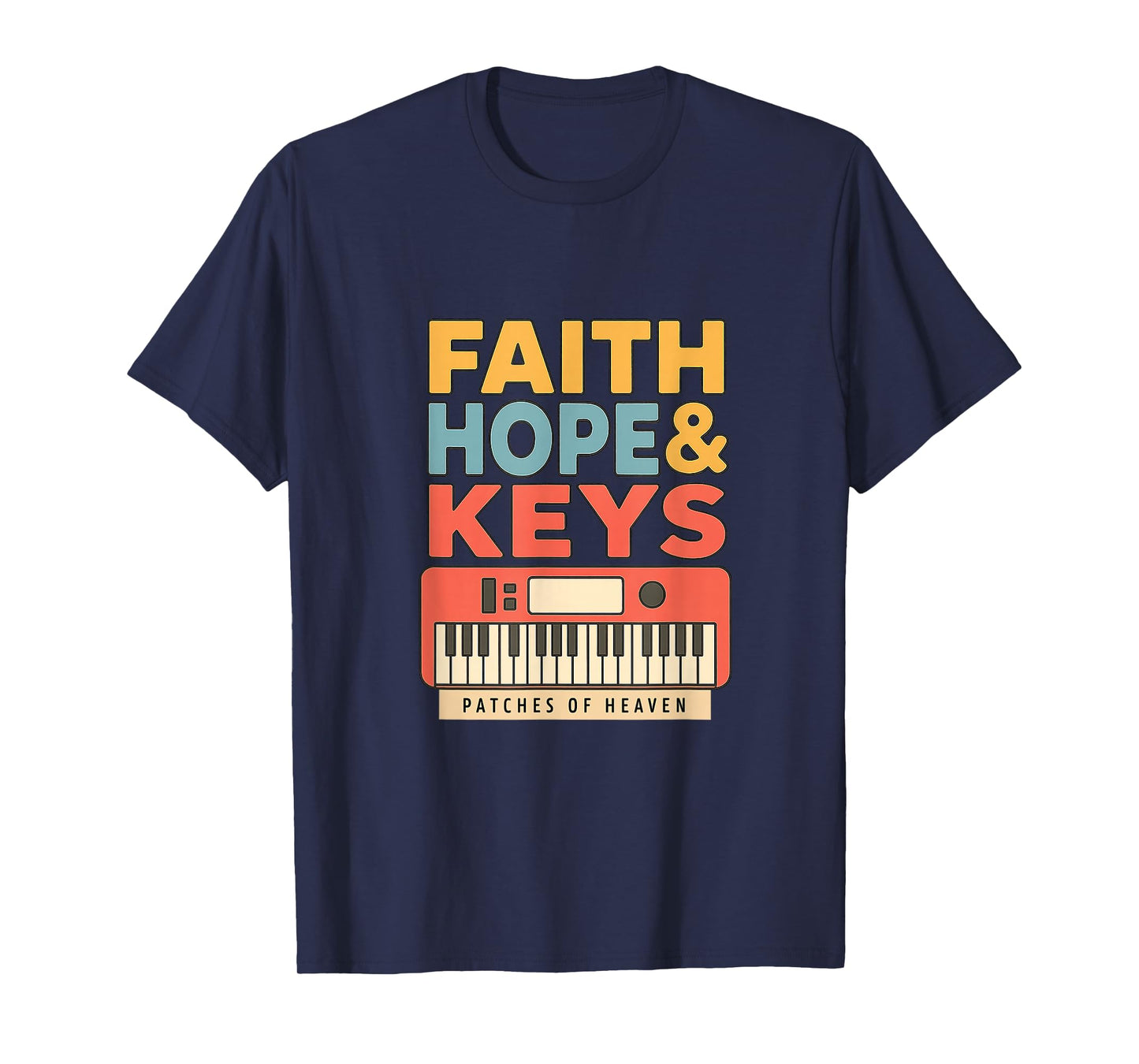 Faith Hope & Keys Christian Musician Worship Keyboard Design T-Shirt