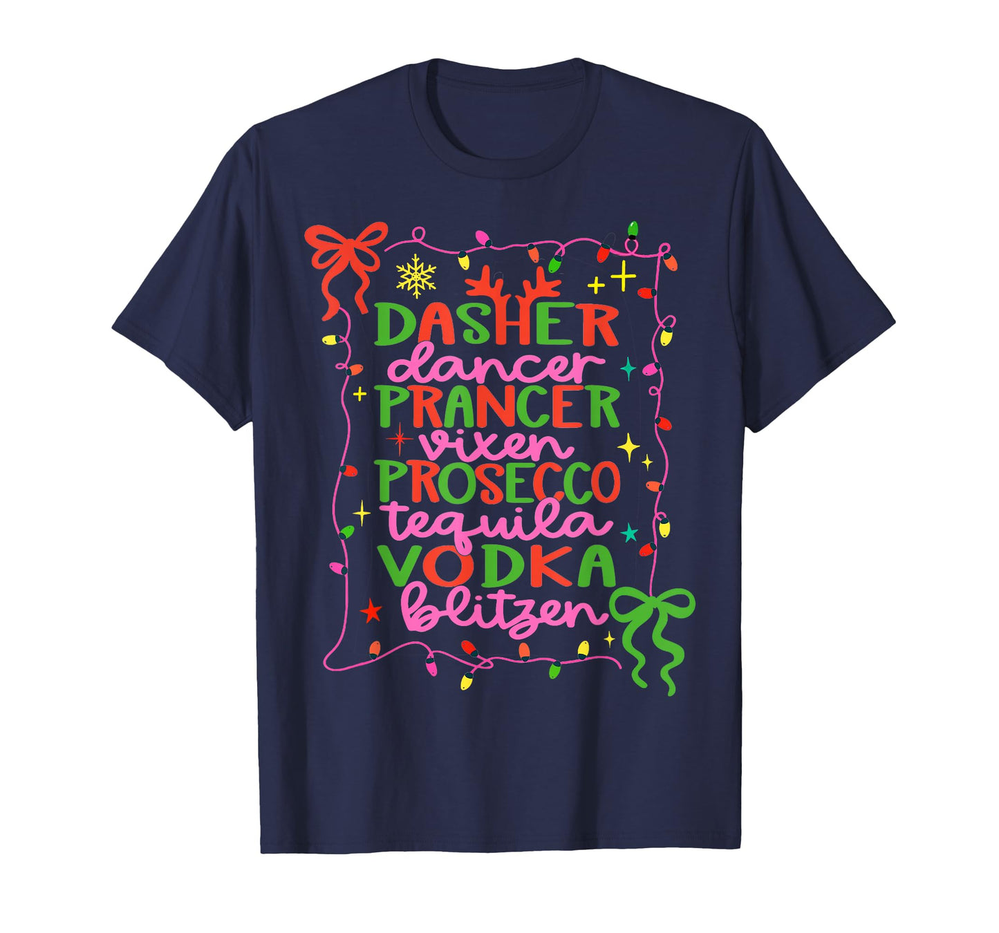 Dasher Dancer Prancer Vixen Tequila Vodka Blitzen Christmas T-Shirt