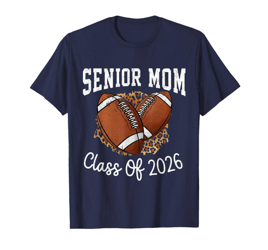Senior Football Mom Class of 2026 Football Mom Graduation T-Shirt