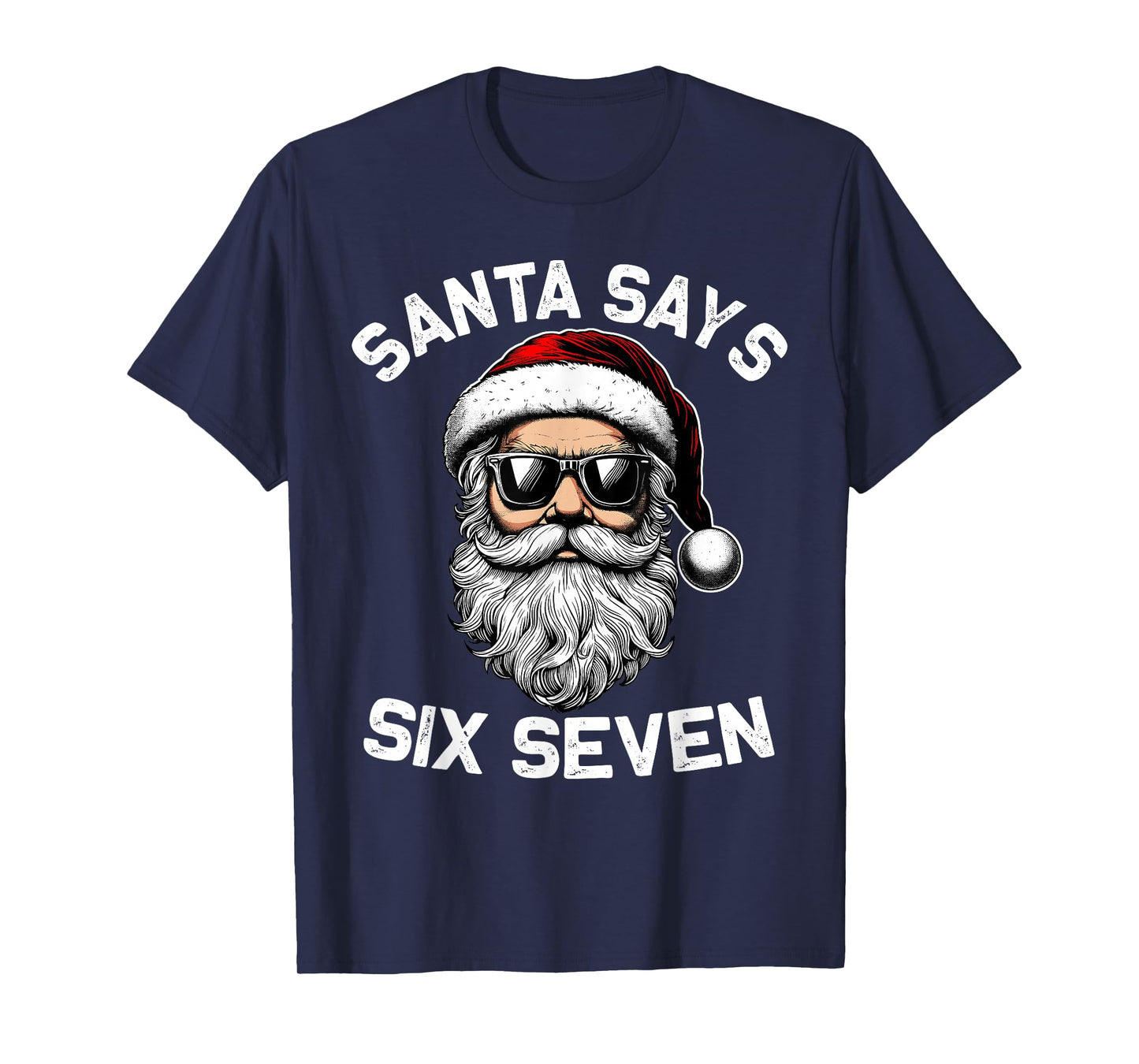 Funny Santa Says Six Seven Christmas 67 Meme Xmas Men Kids T-Shirt