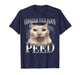 Consider Your Pants Peed Funny Freak Cat Meme Humor Saying T-Shirt