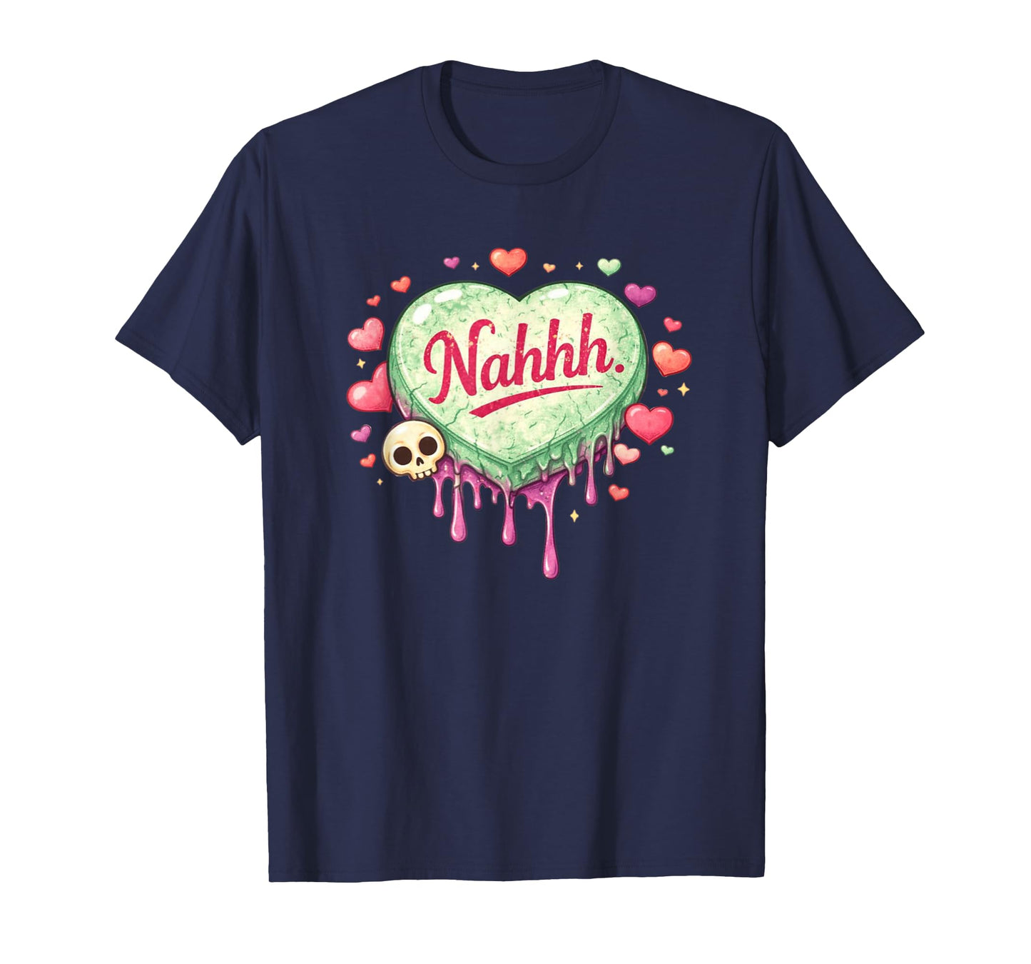 Funny Anti-Valentines Day Heart Candy Nahhh Nah No Nope T-Shirt