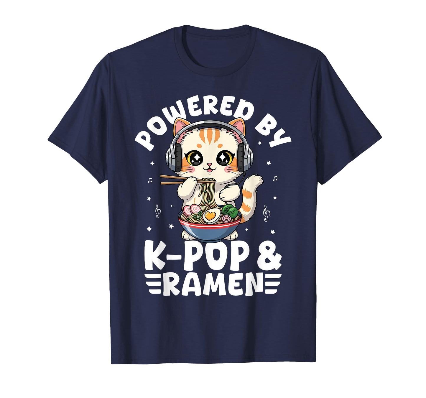 Kawaii Powered by K-Pop and Ramen Cute Kpop Cat Music T-Shirt