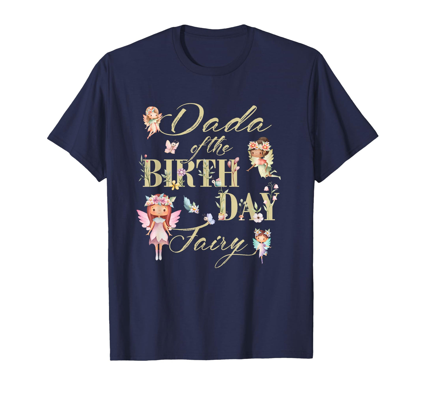 Dada of The Birthday Fairy Little Girl Magical Family T-Shirt