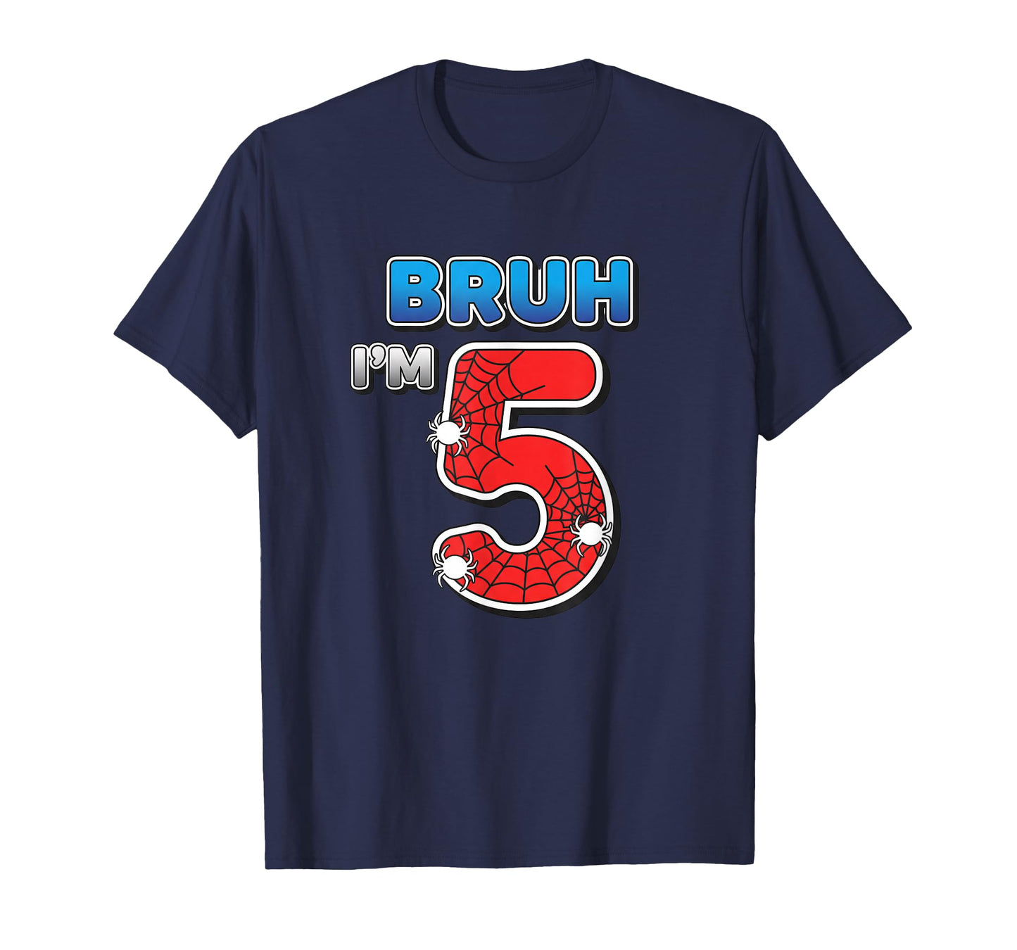 Spider Bruh I'm 5, 5th Birthday Boy T-Shirt