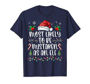 Most Likely to Be Mistaken As an Elf Family Christmas T-Shirt