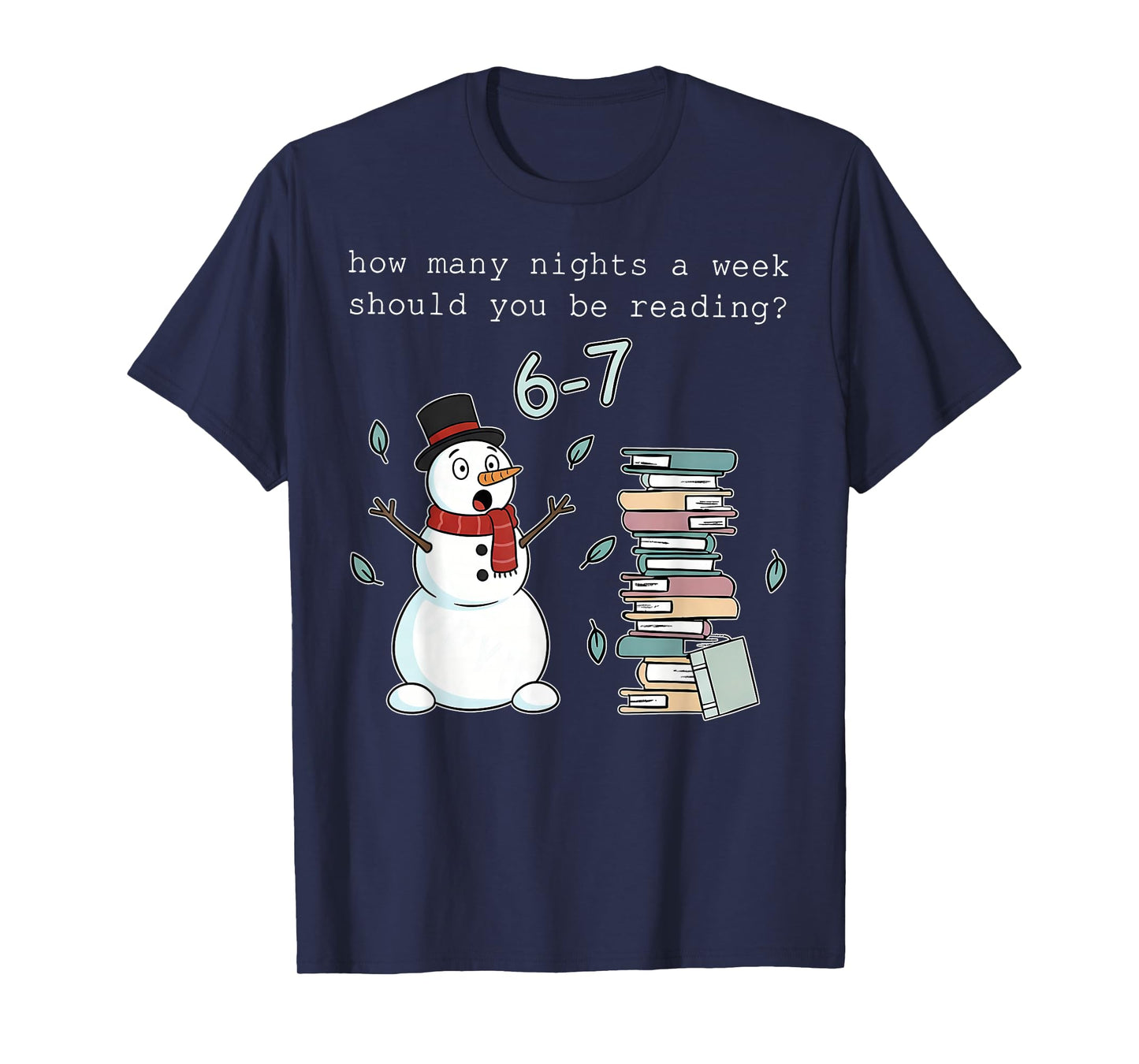 How Many Nights A Week Should You Be Reading 6-7 Teacher Kid T-Shirt