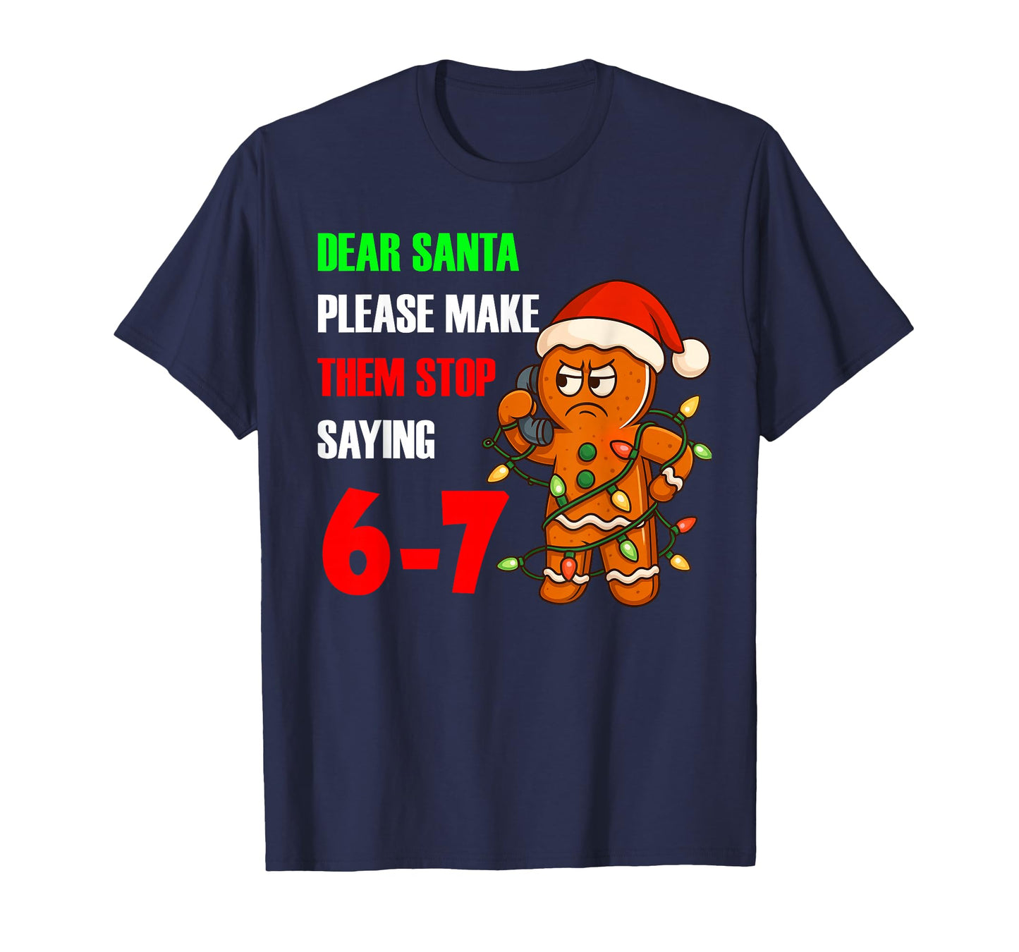 Dear Santa Please Make Them Stop Saying 67 Funny Ginger Men T-Shirt