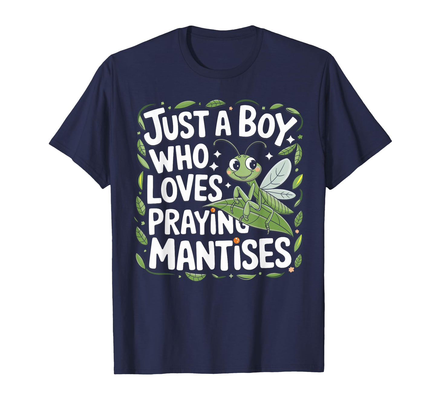 Just A Boy Who Loves Praying Mantises Insect Lover T-Shirt