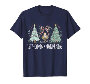 Funny Retro Let Heaven and Nature Sing Pines Tree Christians T-Shirt