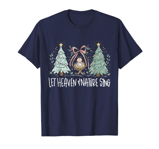 Funny Retro Let Heaven and Nature Sing Pines Tree Christians T-Shirt
