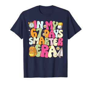 in My 67 Days Smarter Era Teacher 67th Day of School Student T-Shirt
