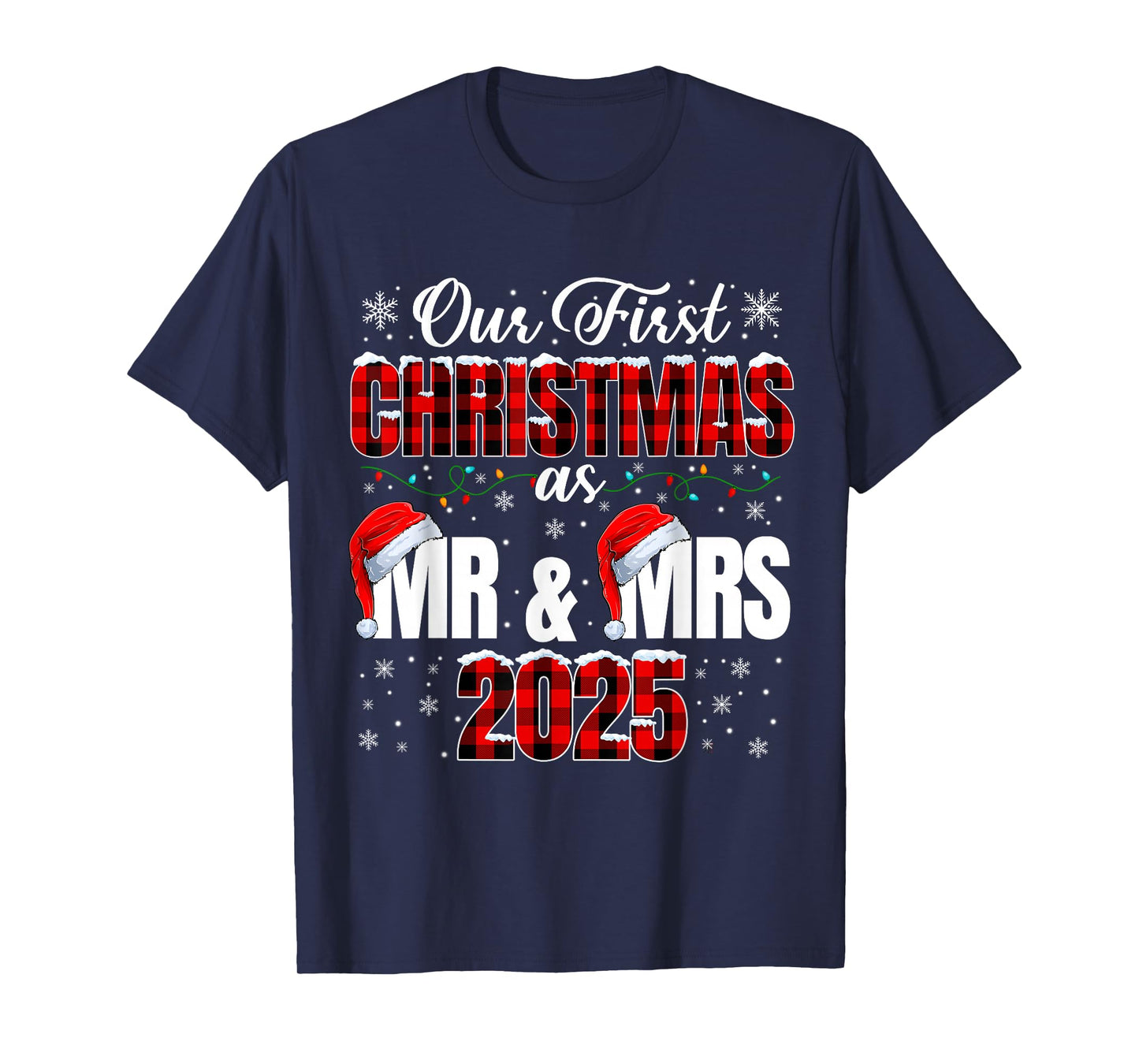 Our First Christmas As Mr and Mrs 2025 Couple Xmas Men Women T-Shirt