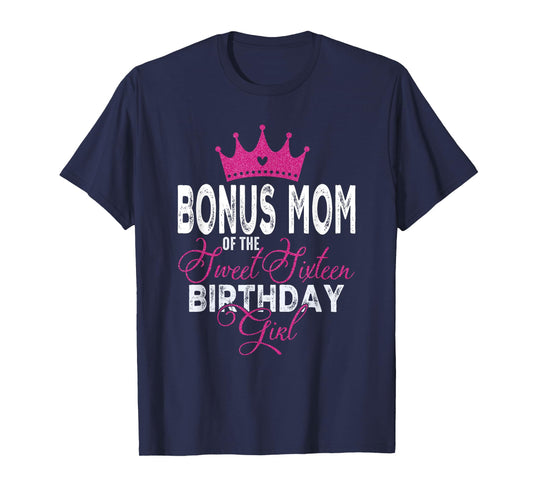 Bonus Mom of The Sweet Sixteen Bday Girl 16th Pink Crown T-Shirt
