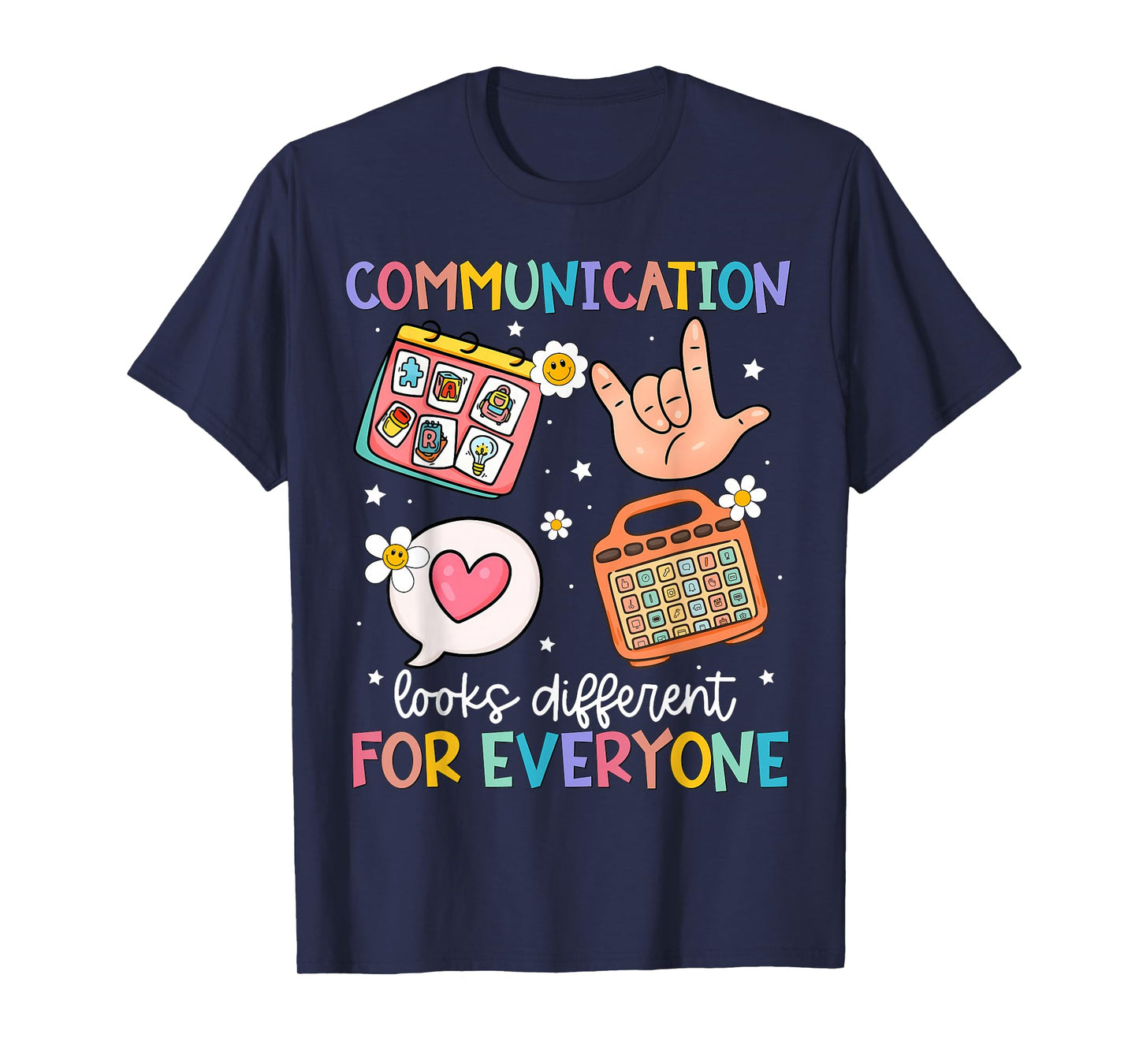 Communication Looks Different for Everyone SPED Teacher ASD T-Shirt