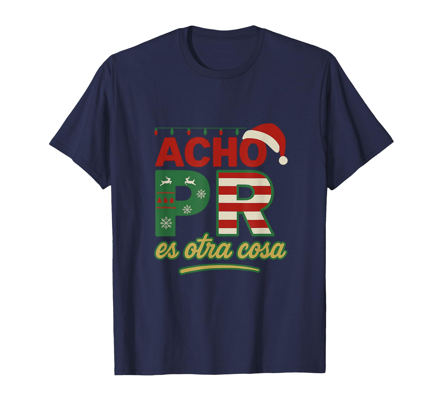 Acho PR ES otro cosa Version Navideña T-Shirt