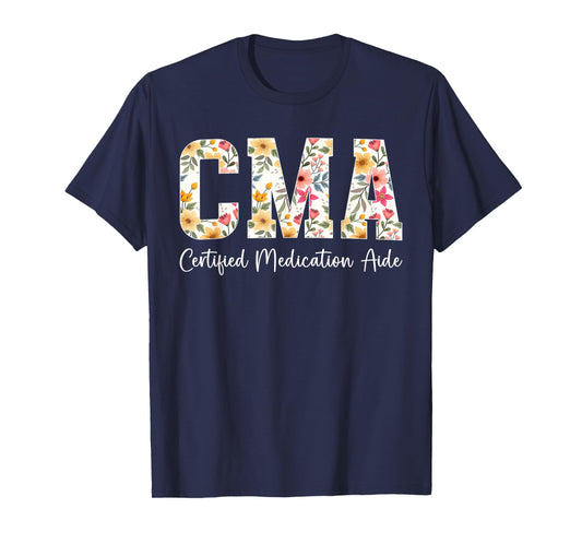 CMA Certified Medication Aide Med Aide Medication Aides T-Shirt