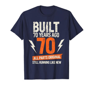 Built 70 Years Ago 70th Birthday Shirts for Women Men T-Shirt
