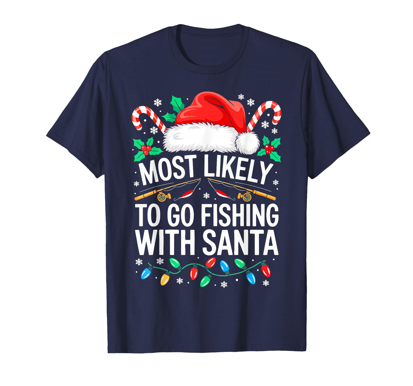 Most Likely to Go Fishing with Santa Shirt Family Christmas T-Shirt