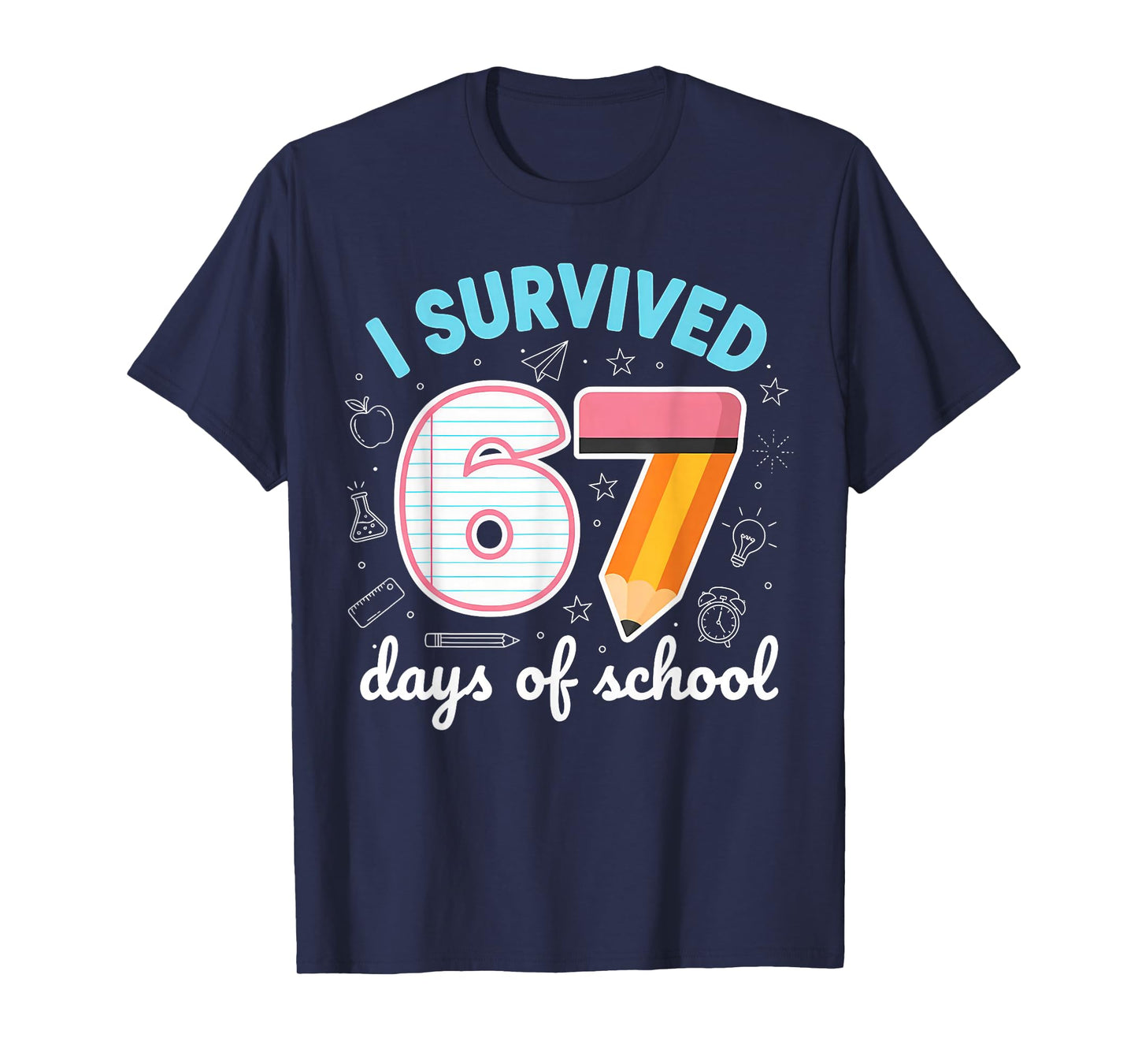 I Survived 67 Days of School Funny Meme Teacher Student T-Shirt