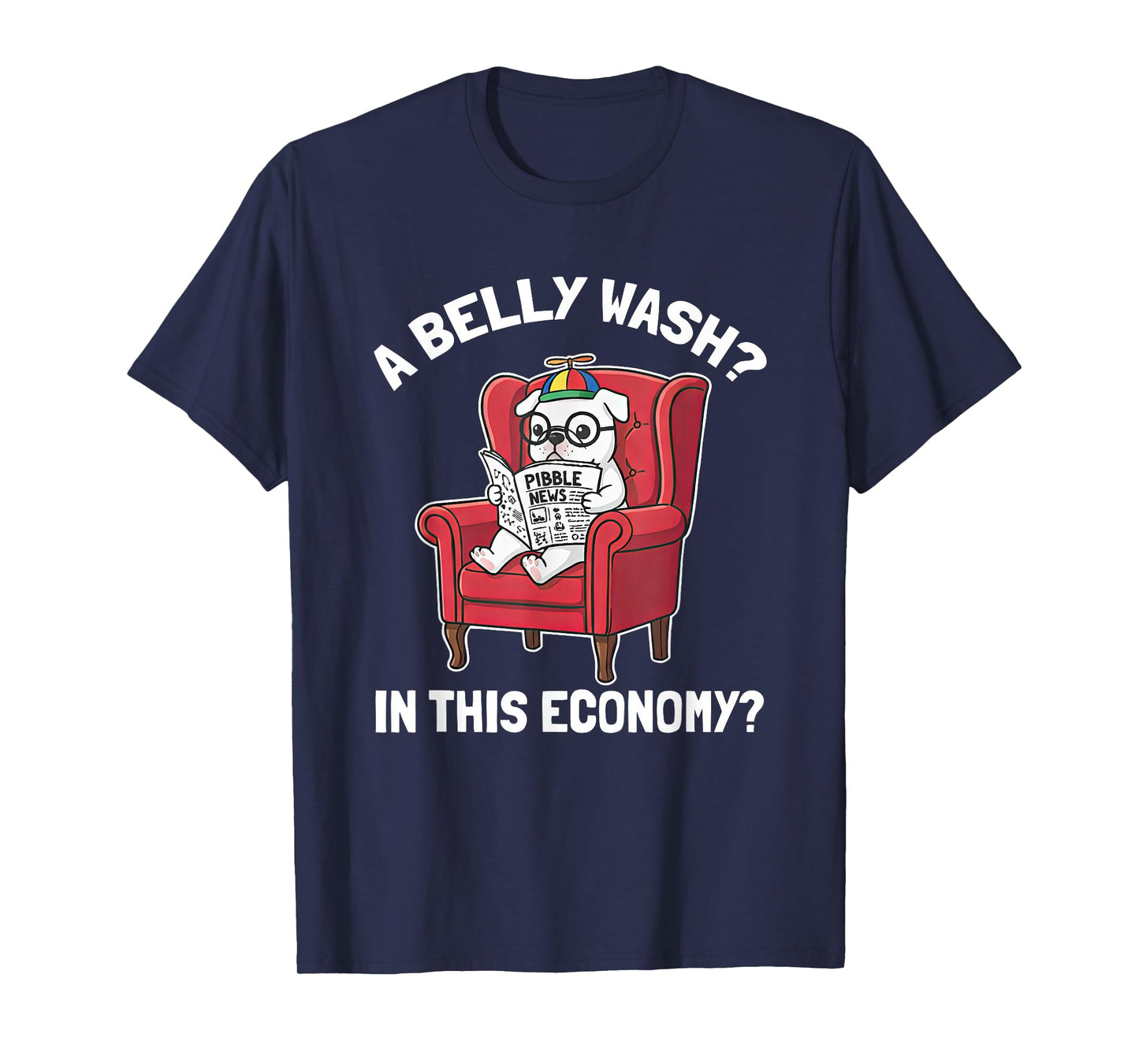 Pibble Meme Wash My Belly in This Economy T-Shirt