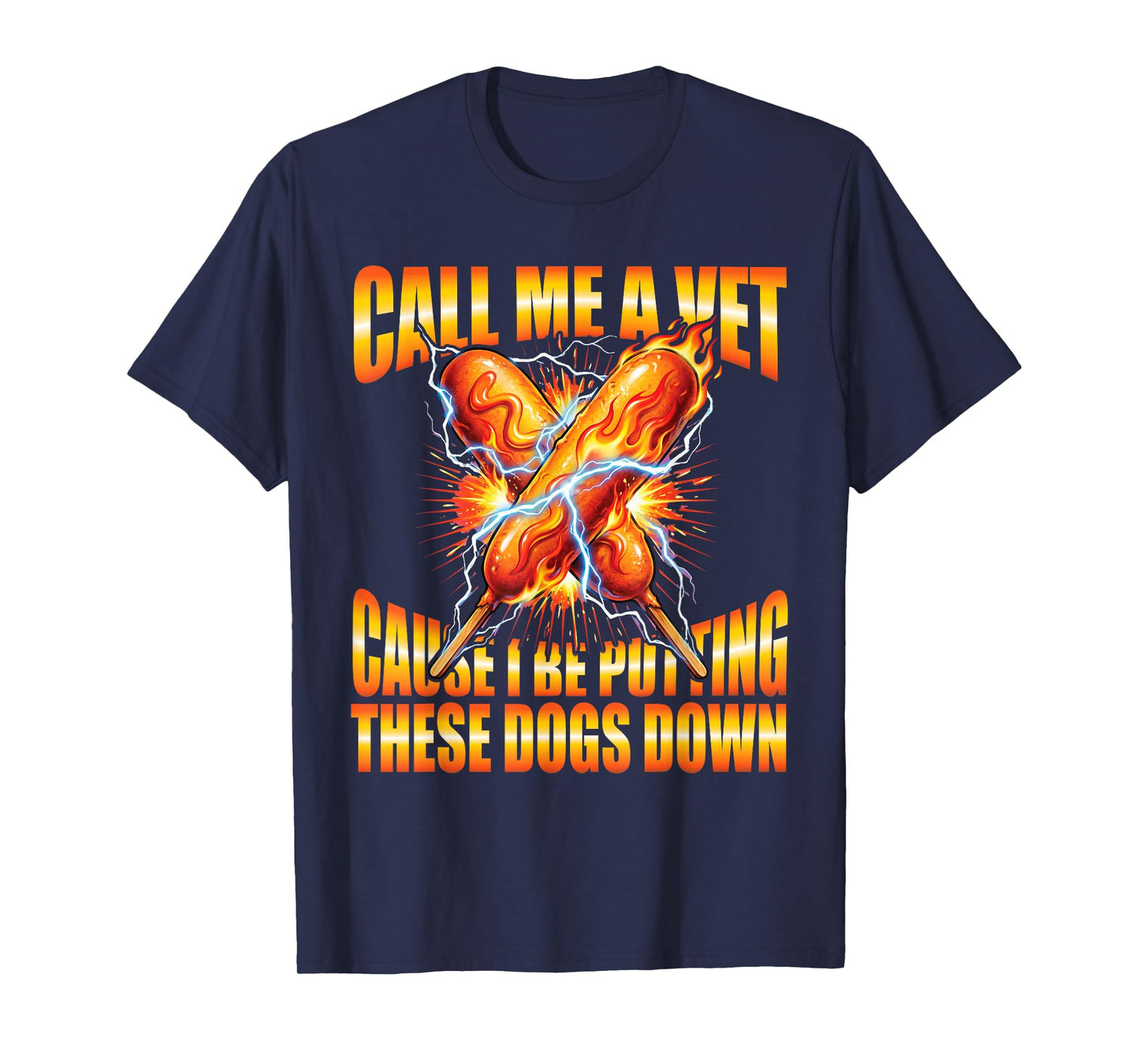 Call Me A Vet Putting These Dogs Down Funny Corn Dog Lovers T-Shirt