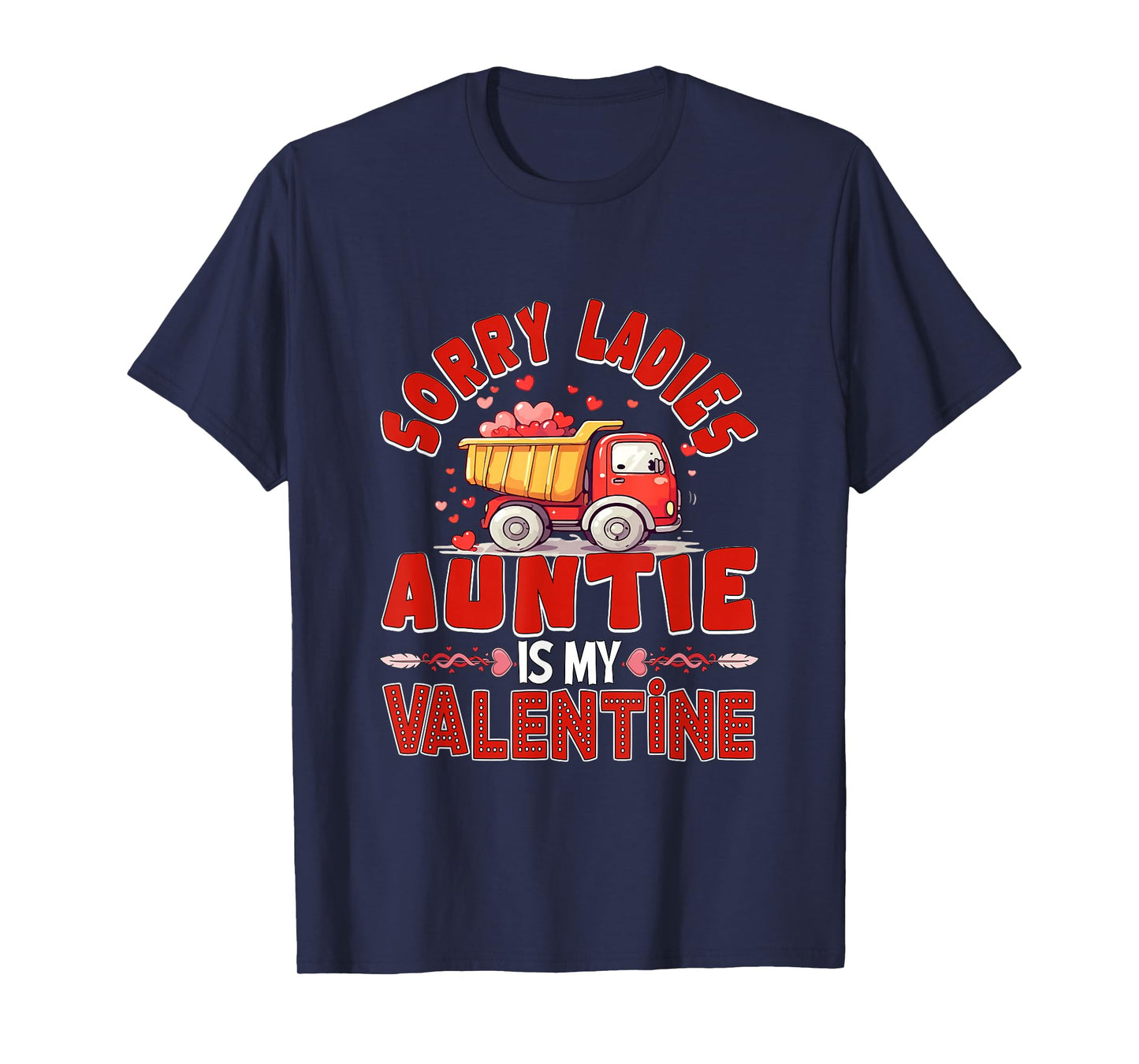 Auntie is My Valentine Funny Joke Ladies Cute Truck Lover T-Shirt