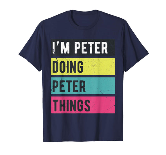 Doing Peter Things Funny Personalized Names Retro T-Shirt