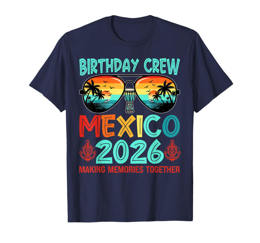 Family Trip 2026 Shirt Birthday Crew Mexico 2026 Vacation T-Shirt
