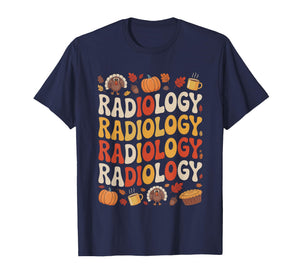 Thanksgiving Radiology Fall RAD Tech X-ray Technologist T-Shirt