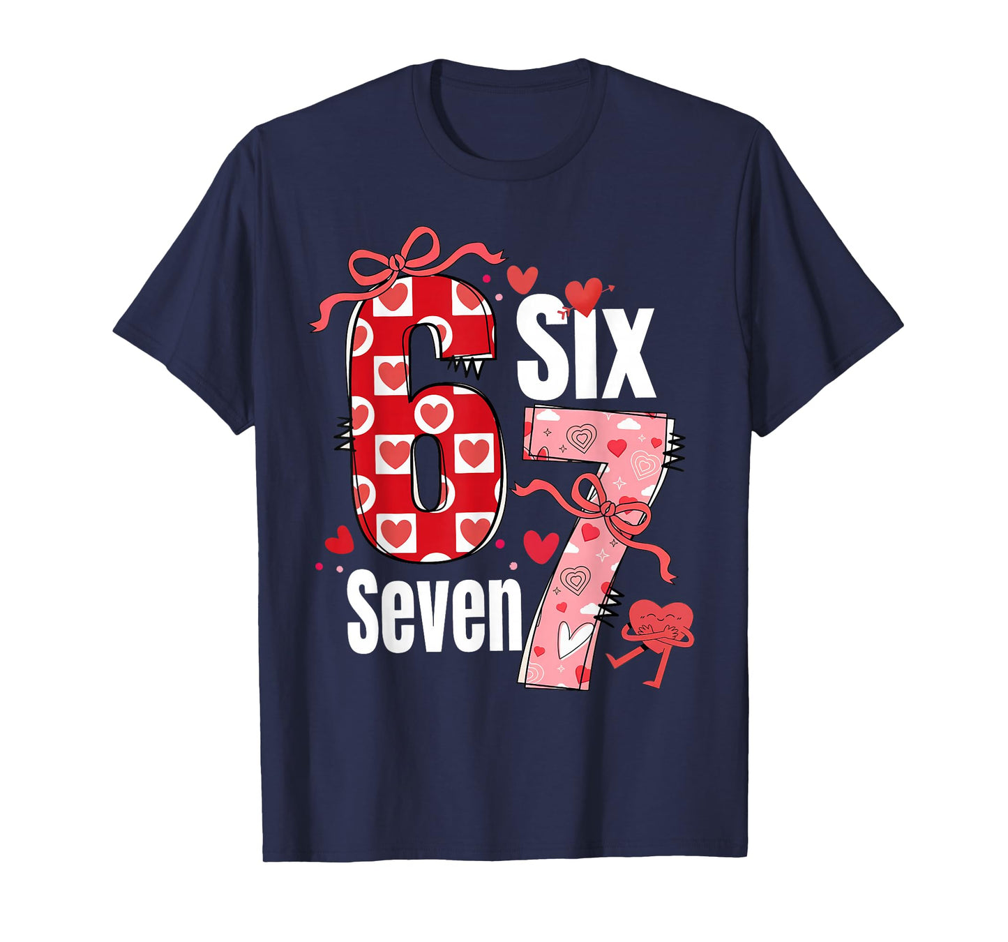 Six Seven Valentine 6 7 Boys Girls Valentine Six Seven T-Shirt