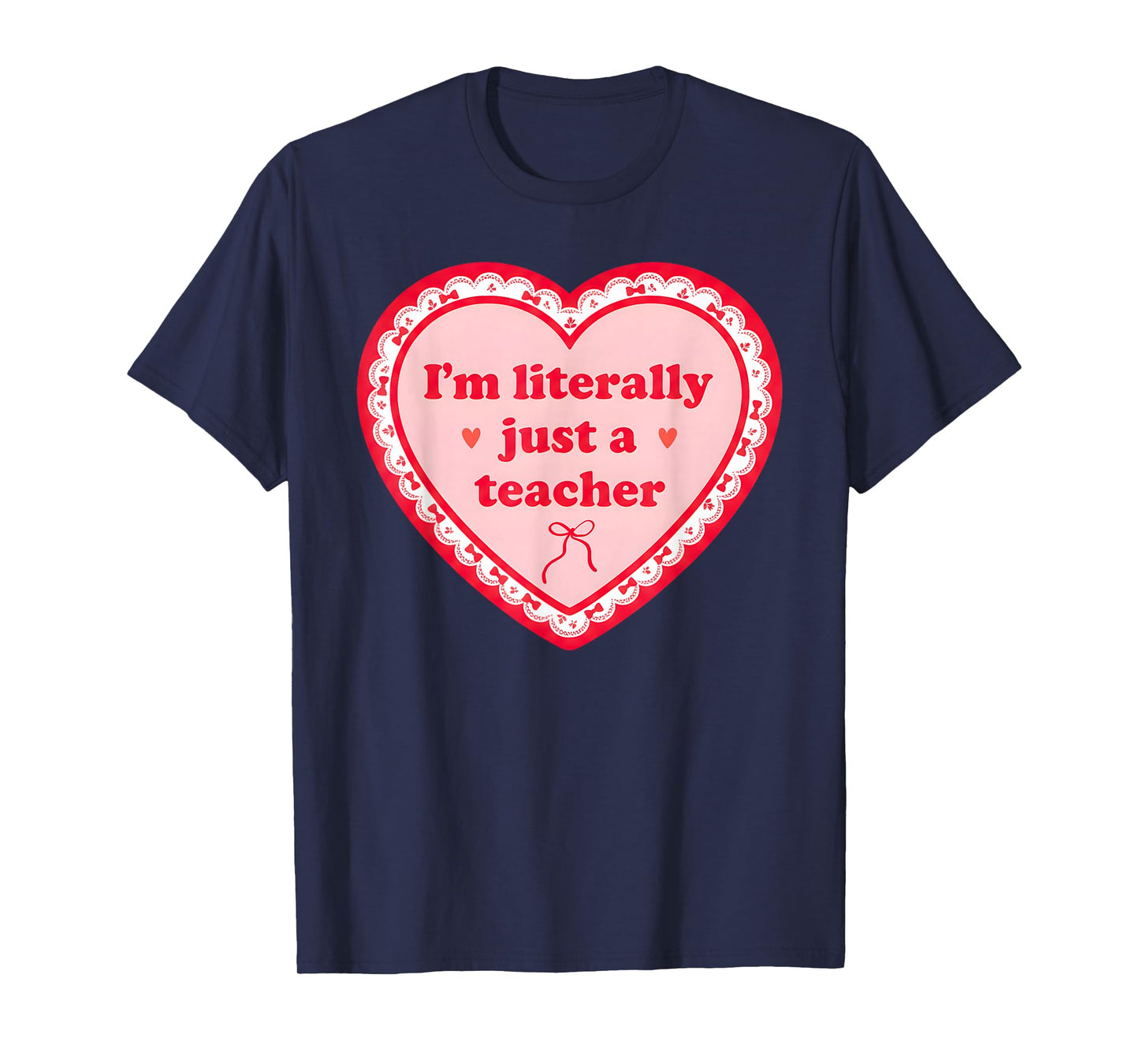 I'm Literally Just A Teacher 100 Day of School Bow Teachers T-Shirt